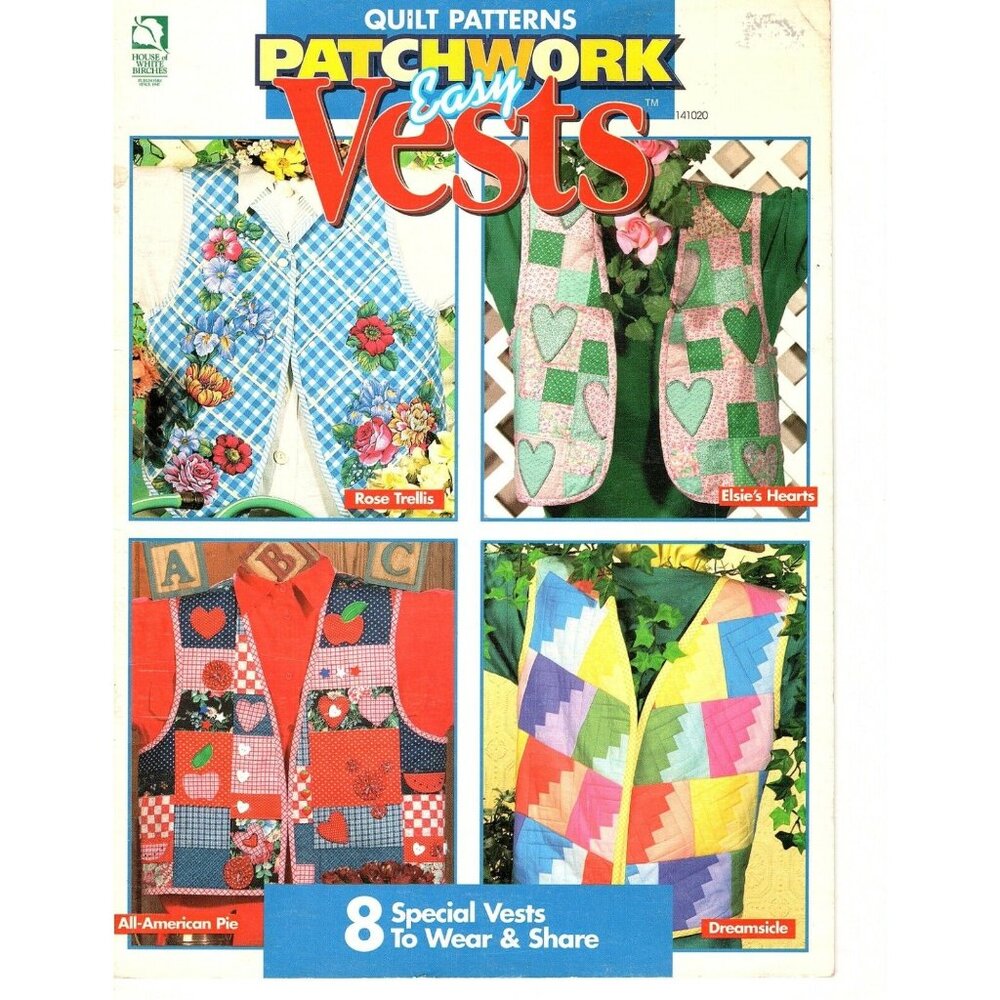House of White Birches Quilting Easy Patchwork Vests 8 Sewing Patterns